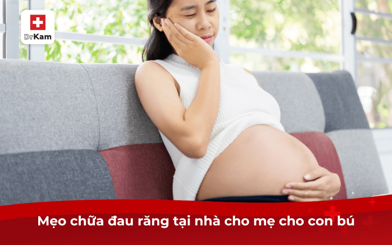 3 mẹo chữa đau răng cho mẹ cho con bú an toàn hiệu quả 6 Mẹo chữa đau răng tại nhà cho mẹ cho con bú