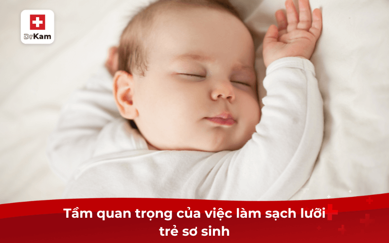 Tầm quan trọng của việc làm sạch lưỡi trẻ sơ sinh