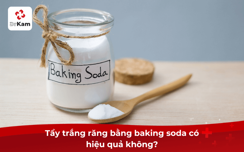 Tẩy trắng răng bằng baking soda có hiệu quả không?