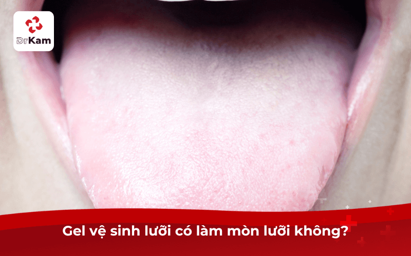 Gel vệ sinh lưỡi có làm mòn lưỡi không?