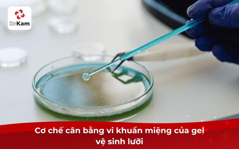 Cơ chế cân bằng vi khuẩn miệng của gel vệ sinh lưỡi