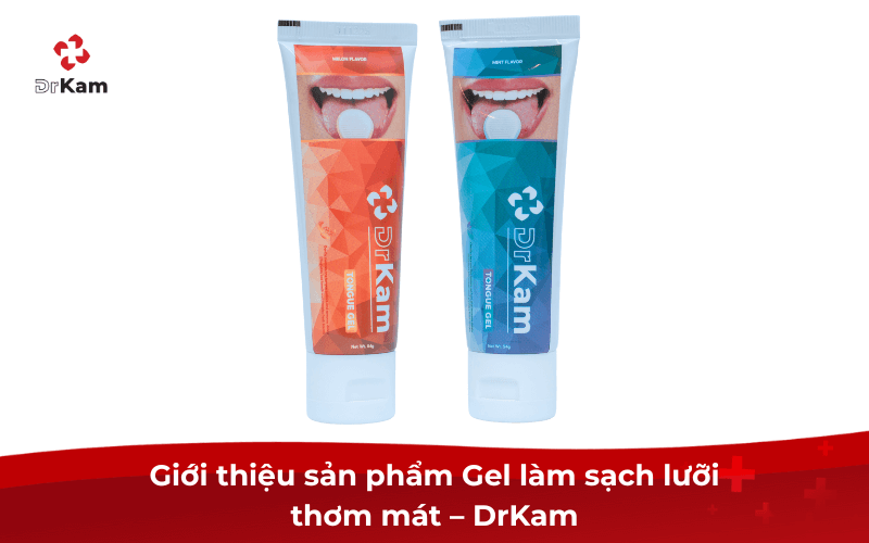 Giới thiệu sản phẩm Gel làm sạch lưỡi thơm mát – DrKam