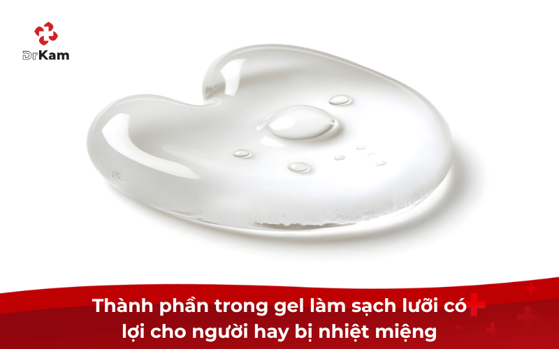 Thành phần Gel làm sạch lưỡi hỗ trợ nhiệt miệng