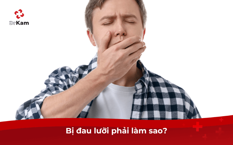 Bị đau lưỡi phải làm sao - 4 cách chăm sóc tại nhà khỏi ngay tức thì 4 Bị đau lưỡi phải làm sao?