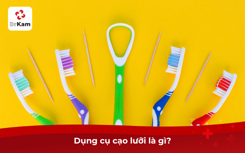 6 Thương hiệu dụng cụ cạo lưỡi nên dùng - Lợi ích, phân loại, cách dùng hiệu quả 5 Dụng cụ cạo lưỡi là gì?