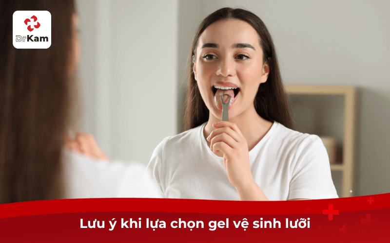 Lưu ý khi lựa chọn gel vệ sinh lưỡi