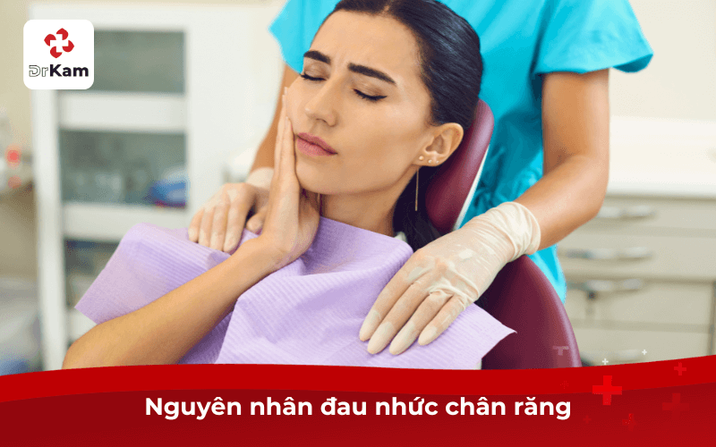 Nguyên nhân đau nhức chân răng