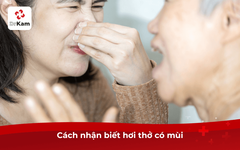Cách nhận biết hơi thở có mùi