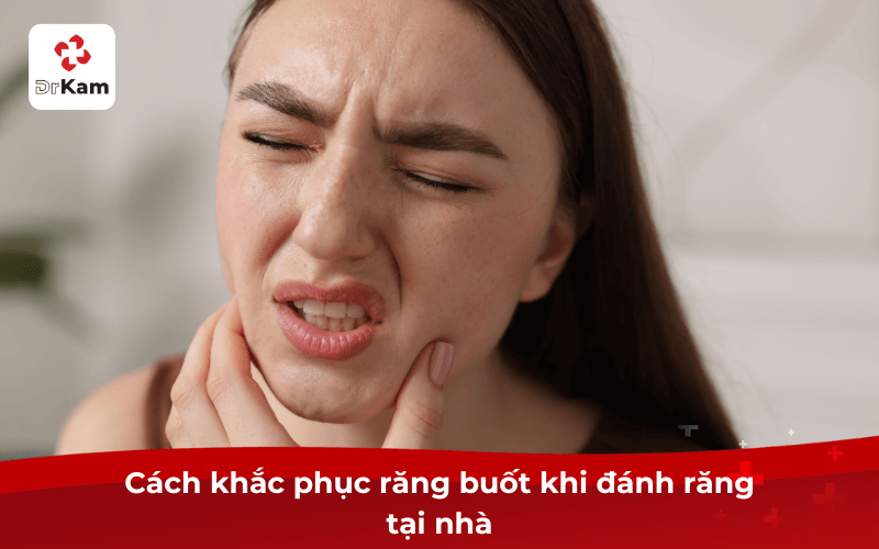 Răng buốt khi đánh răng phải làm sao - Nguyên nhân và cách khắc phục hiệu quả 4 Cách khắc phục răng buốt khi đánh răng tại nhà