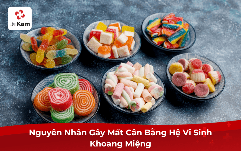 Mất cân bằng hệ vi sinh khoang miệng – Nguyên nhân, dấu hiệu và cách cải thiện hiệu quả 4 Nguyên Nhân Gây Mất Cân Bằng Hệ Vi Sinh Khoang Miệng