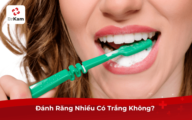 Đánh Răng Nhiều Có Trắng Không? 