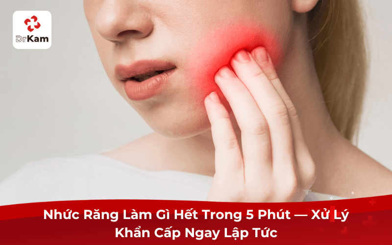 Tôi Bị Nhức Răng Làm Gì Hết? Hướng Dẫn Tiết Từ Bác Sĩ 4 Nhức Răng Làm Gì Hết Trong 5 Phút