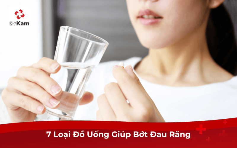 Uống gì để bớt đau răng